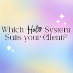 Which Halo System Suits your Client?