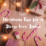 Christmas Tips for a Stress-Free Salon