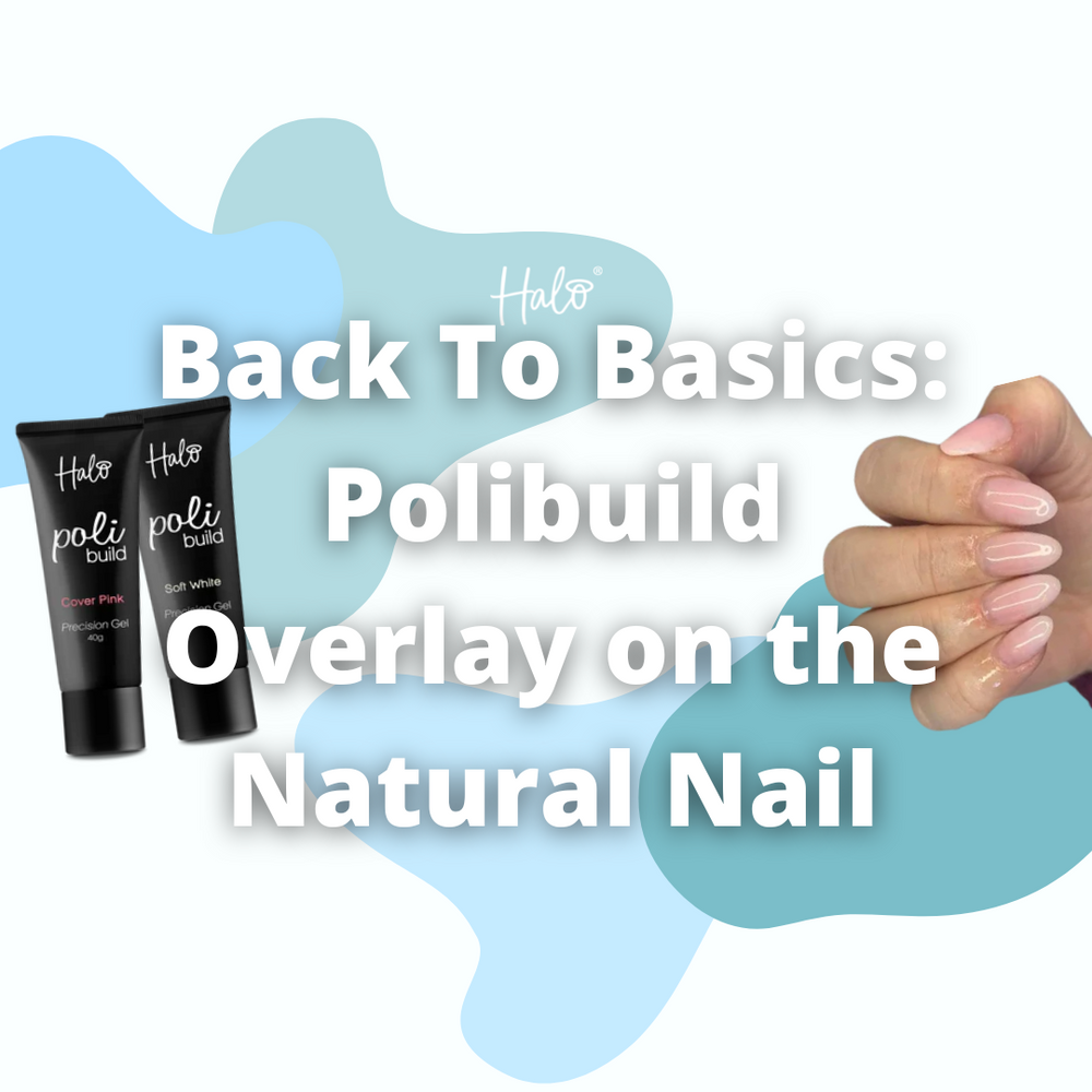 Back To Basics: Polibuild Overlay On The Natural Nail