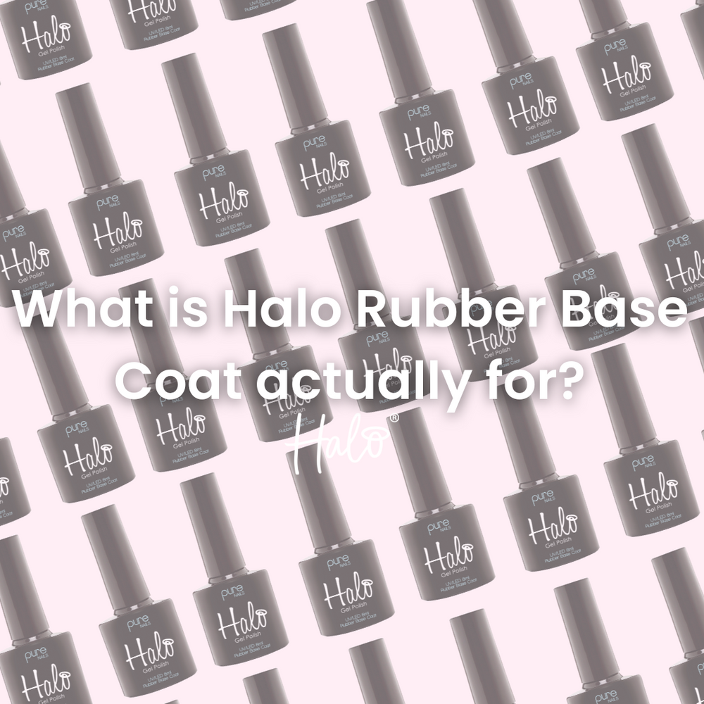 What is Halo Rubber Base Coat actually for? blog featured image